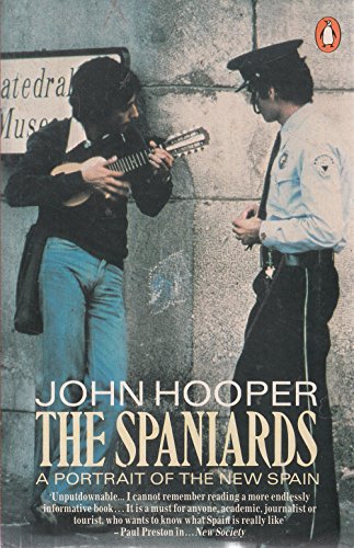 The Spaniards: A Portrait of the New Spain