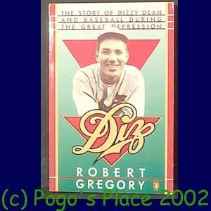 Diz: The Story of Dizzy Dean and Baseball During the Great Depression