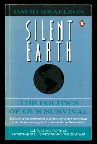 Silent Earth : The Politics of Our Survival