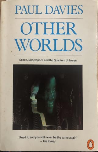 Other Worlds: Space, Superspace, and the Quantum Universe