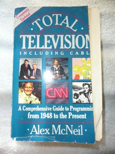 Total Television: A Comprehensive Guide to Programming From 1984 to the Present