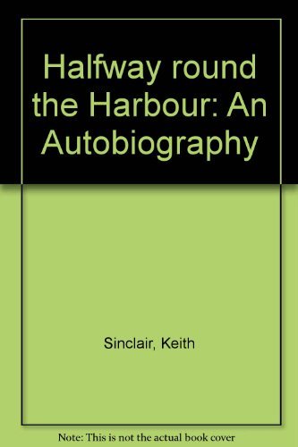 Halfway round the harbour an autobiography