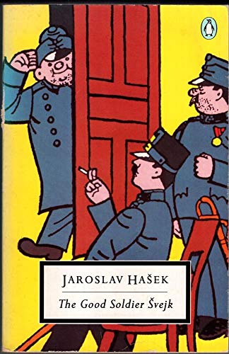 The Good Soldier Svejk: and His Fortunes in the World War (Classic, 20th-Century, Penguin)
The Good Soldier Svejk: and His Fortunes in the World War (Classic, 20th-Century, Penguin)