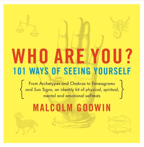 Who Are You? 101 Ways of Seeing Yourself