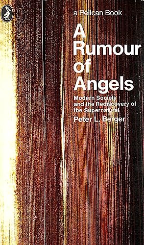 A Rumour of Angels: Modern Society and the Rediscovery of the Supernatural (Pelican)