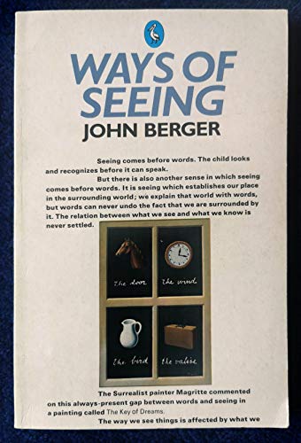 Ways of Seeing: Based on the BBC Television Series (A Pelican Original)
