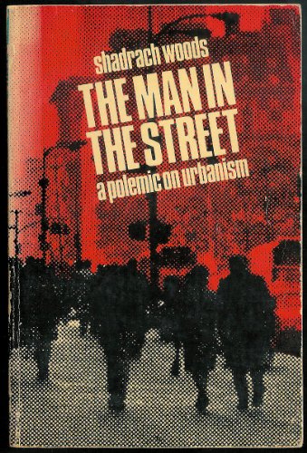 The Man in the Street A Polemic on Urbanism