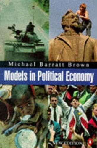 Models in Political Economy: A Guide to the Arguments; Second Edition