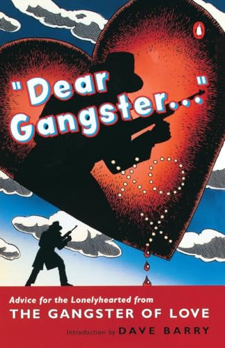 "Dear Gangster.": Advice for the Lonelyhearted from the Gangster of Love.