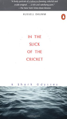 In the Slick of the Cricket; a Shark Odyssey
