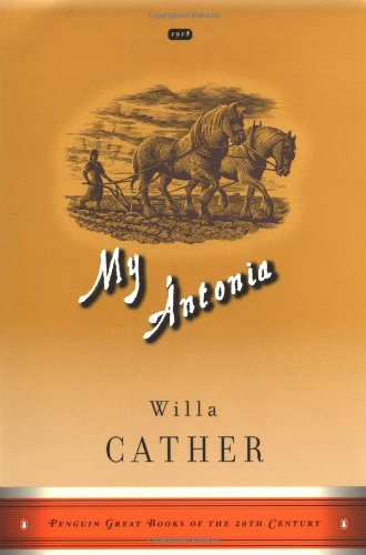 My Antonia (Penguin Great Books of the 20th Century) Cather, Willa