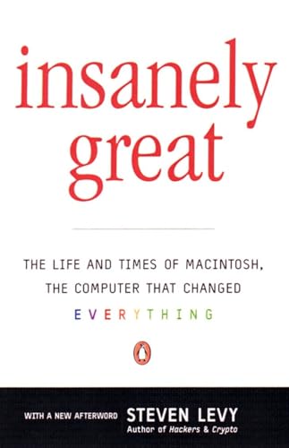 Insanely Great : The Life and Times of Macintosh, the Computer That Changed Everything
Insanely Great : The Life and Times of Macintosh, the Computer That Changed Everything