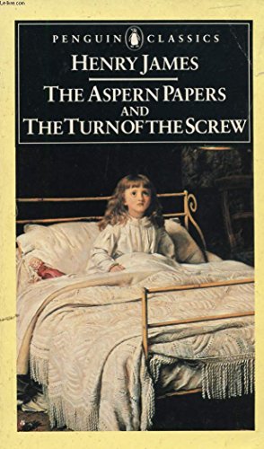 The Aspern Papers And The Turn Of The Screw (The Penguin English Library)
