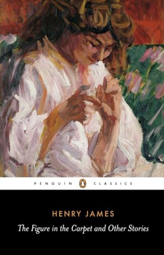 The Figure in the Carpet and Other Stories (Penguin Classics)