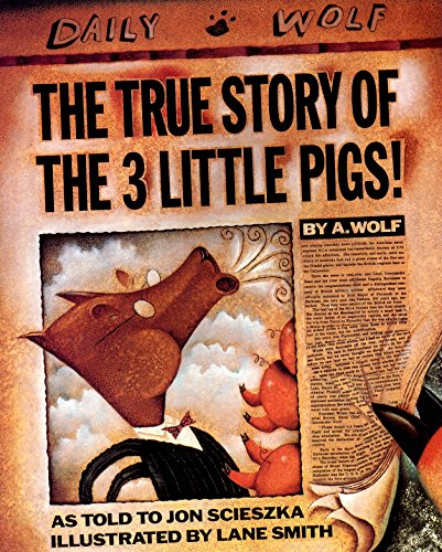 True Story of the 3 Little Pigs! By A. Wolf