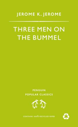 THREE MEN ON THE BUMMEL (Penguin Popular Classics)
