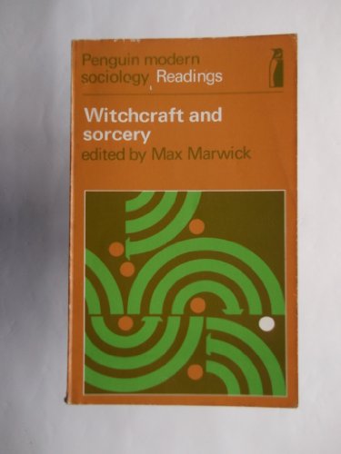 Witchcraft and Sorcery (Penguin modern sociology readings) SIGNED BY PAUL MAGRIEL