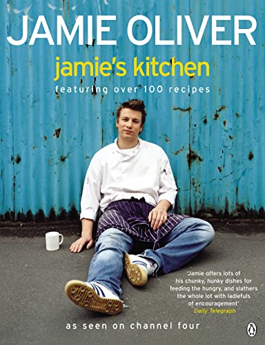 Jamie's Kitchen ; Featuring Over Hundred Recipes