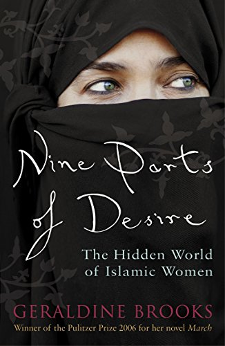 Nine Parts of Desire: the Hidden World of Islamic Women