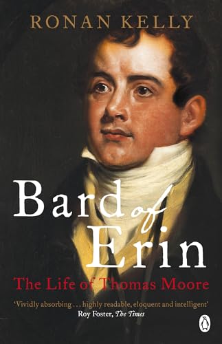 Bard of Erin: The Life of Thomas Moore (SIGNED)