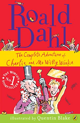 The complete adventures of Charlie and Mr Willy Wonka | Dahl, Roald (1916-1990). Auteur