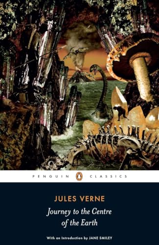 Journey to the Centre of the Earth (Penguin Classics)