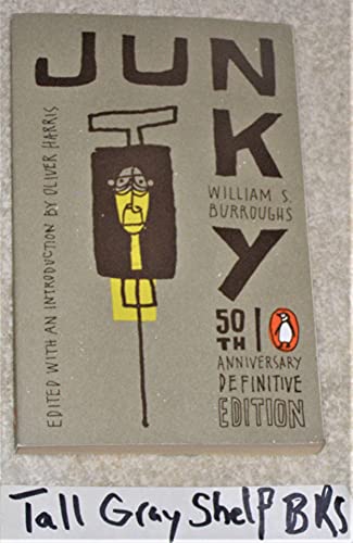 Junky: The Definitive Text of "Junk" (50th Anniversary Edition)