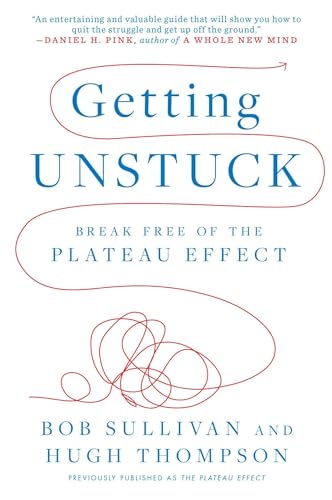 Getting Unstuck. Break Free of the Plateau Effect