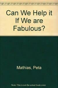 Can We Help it If We are Fabulous?