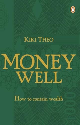 Money Well: How to Contain the Money in Your Life