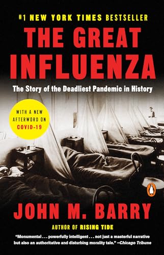 The Great Influenza: The Epic Story of the Deadliest Plague in History.