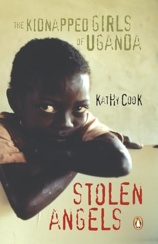 Stolen Angels: The Kidnapped Girls of Uganda **SIGNED**
