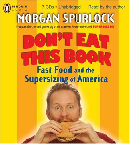 Don't Eat This Book: Fast Food and the Supersizing of America [Unabridged - Audiobook]