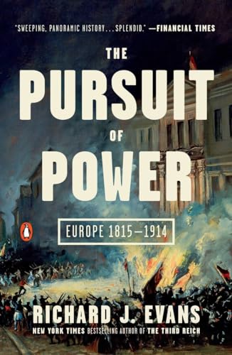 

The Pursuit of Power: Europe 1815-1914 (The Penguin History of Europe)
