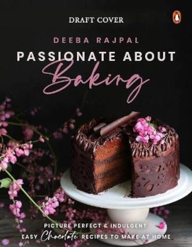 Passionate About Baking: Picture Perfect, Indulgent & Easy Chocolate Recipes To Make At Home
Passionate About Baking: Picture Perfect, Indulgent & Easy Chocolate Recipes To Make At Home