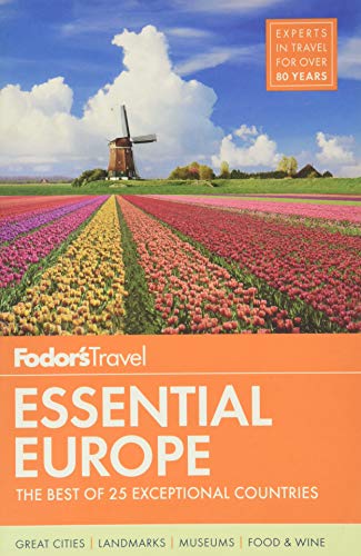 Fodor's Essential Europe : The Best of 25 Exceptional Countries