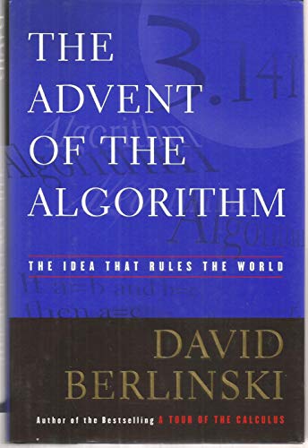 The Advent of the Algorithm: The Idea That Rules the World.