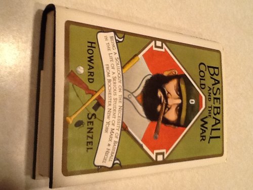 Baseball and the Cold War: Being a Soliloquy on the Necessity of Baseball