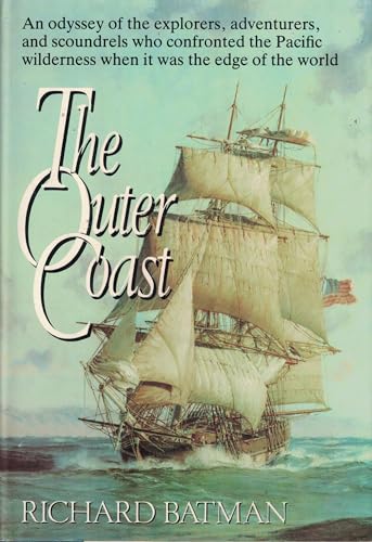 The Outer Coast: A Narrative About California Before the World Rushed in