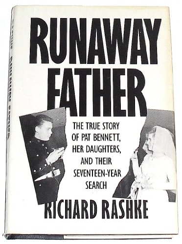 Runaway Father: The True Story of Pat Bennett, Her Daughters and Their Seventeen-Year Search