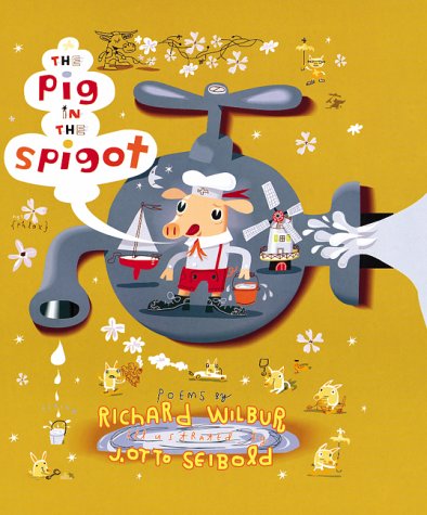 THE PIG IN THE SPIGOT; poems by . illustrated by J. Otto Seibold