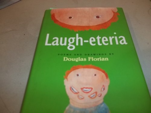 Laugh-Eteria: Poems and Drawings by Douglas Florian
