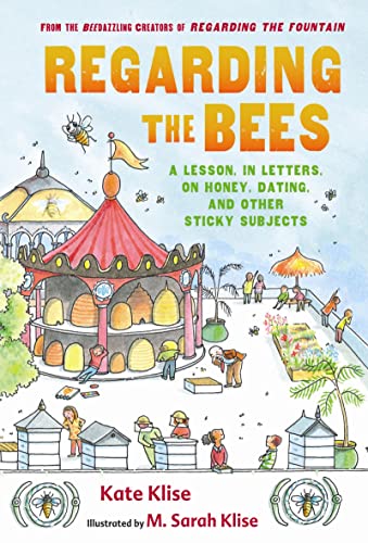 Regarding the Bees: A Lesson, in Letters, on Honey, Dating, and Other Sticky Subjects
Regarding the Bees: A Lesson, in Letters, on Honey, Dating, and Other Sticky Subjects