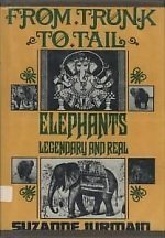 From Trunk to Tail: Elephants Legendary and Real
