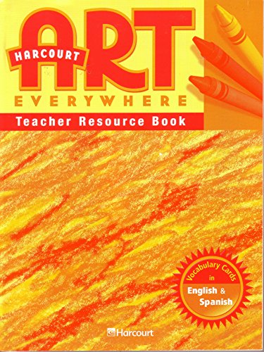 Harcourt School Publishers Art Everywhere: Tchr Res B0Ok Gr1