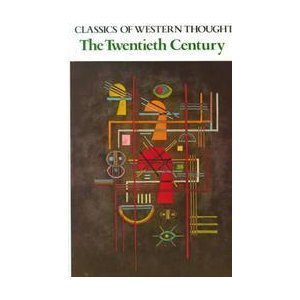 Classics Of Western Thought: The Twentieth Century