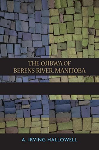 The Ojibwa of Berens River, Manitoba: Ethnography Into History