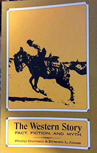 The Western Story: Fact, Fiction, and Myth