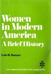 Women in modern America;: A brief history (The Harbrace history of the United States)