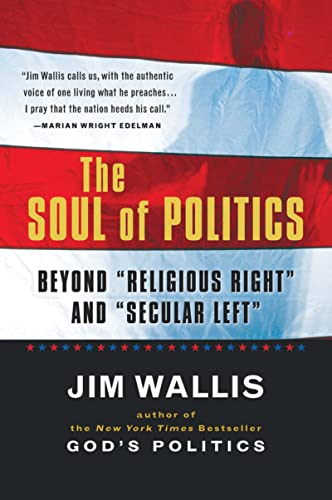 The Soul of Politics : Beyond Religious Right and Secular Left